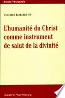 L'humanité du Christ comme instrument de salut de la divinité