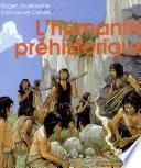 L'humanité préhistorique