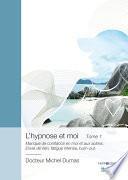 Livre L'hypnose et moi - Tome 1