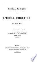 L'idéal antique et l'idéal chrétien