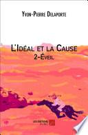 L'Idéal et la Cause 2 - Eveil