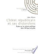 L'idéal républicain et ses distorsions