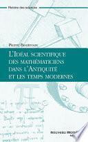 L'Idéal scientifique des mathématiciens dans l'Antiquité et les temps modernes