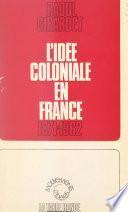 L'idée coloniale en France