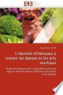 L' Identité D'Okinawa À Travers Les Danses Et Les Arts Martiaux