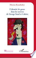 L'identité de genre dans les oeuvres de George Sand et Colette