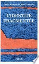 L'identité fragmentée