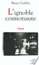 L'Ignoble cosmonaute