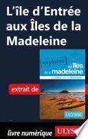 L'Ile d'entrée aux Iles de la Madeleine