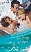 L'île des retrouvailles - Le tendre secret d'une infirmière