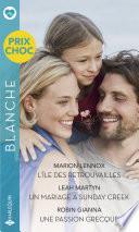 L'île des retrouvailles - Un mariage à Sunday Creek - Une passion grecque