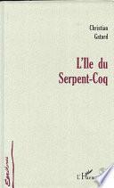 L'Ile du Serpent-Coq