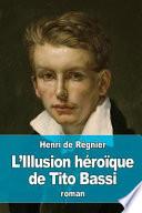 L'Illusion Heroique de Tito Bassi