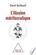 L' Illusion méritocratique