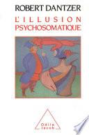 L' Illusion psychosomatique