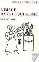 L'image dans le judaïsme du IIe au VIe siècles