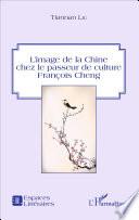 L'image de la Chine chez le passeur de culture François Cheng