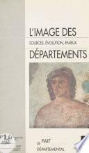 L'Image des départements : Sources, évolution, enjeux