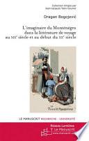 L'imaginaire du Monténégro dans la littérature de voyage au XIXe siècle et au début du XXe siècle