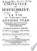 L'imitateur de Iesus-Christ, ou La vie du venerable pere Antoine Yuan, prestre, instituteur de l'ordre des religeuses de Notre-Dame de Misericorde. Et l'histoire de la fondation du mesme ordre. Par maistre Gilles Gondon, prestre & docteur en theologie