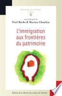 L' Immigration aux frontières du patrimoine