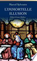 L'immortelle illusion