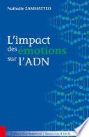 L'impact des émotions sur l'ADN