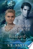 L'Impératrice récalcitrante de Ristéard