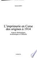 L'imprimerie en Corse, des origines à 1914