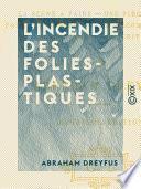 L'Incendie des Folies-Plastiques