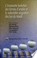 L'incessante évolution des formes d'emploi et la redoutable stagnation des lois du travail