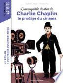 L'incroyable destin de Charlie Chaplin, le prodige du cinéma