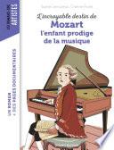 L'incroyable destin de Mozart, l'enfant prodige de la musique