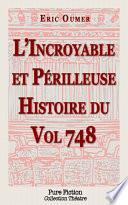 L'Incroyable et Périlleuse Histoire du