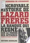 L'incroyable histoire de Lazard Frères : la banque qui règne sur le monde des affaires