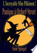 L'incroyable Miss Pilkinson ! Panique à Oxford Street