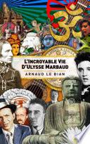 L'incroyable vie d'Ulysse Marbaud