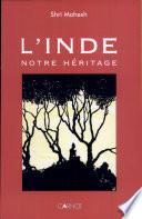 L'Inde, notre héritage