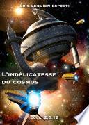 L'indélicatesse du cosmos