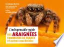 L'indispensable guide des araignées de France et autres arachnides