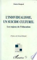 L'individualisme, un suicide culturel