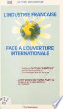 L'industrie française face à l'ouverture internationale