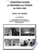 L'industrie huilière en Aquitaine et en France de 1945 à 1993