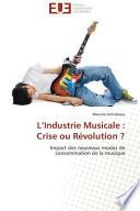 L'Industrie Musicale : Crise ou Révolution ?