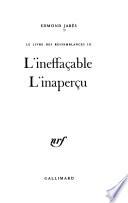 L'ineffaçable, l'inaperçu