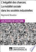L'inégalité des chances. La mobilité sociale dans les sociétés industrielles de Raymond Boudon