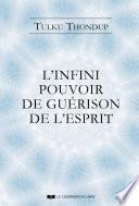 L'infini pouvoir de guérison de l'esprit selon le bouddhisme tibétain