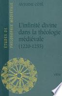 L'infinité divine dans la théologie médiévale, 1220-1255