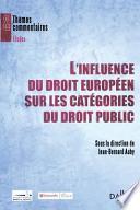 L'influence du droit européen sur les catégories du droit public