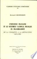 L'Influence française et le sentiment national français en Franche-Comté